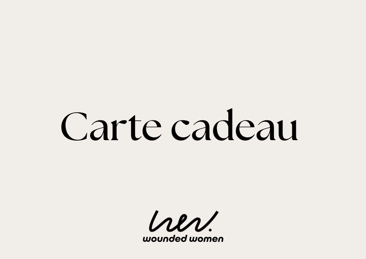 Carte Cadeau Wounded Women